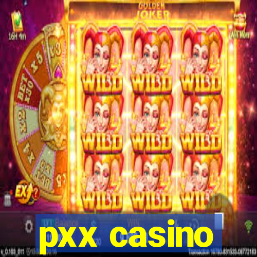 pxx casino